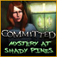 Committed: Mystery at Shady Pines