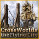 Download Crossworlds: The Flying City game