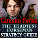 Cursed Fates: The Headless Horseman Strategy Guide