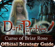 Dark Parables: Curse of Briar Rose Strategy Guide