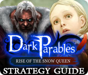 Dark Parables: Rise of the Snow Queen Strategy Guide