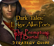 Dark Tales: Edgar Allan Poe's The Premature Burial Strategy Guide