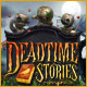 Deadtime Stories