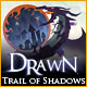 Drawn: Trail of Shadows