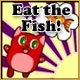 Eat the Fish - Online