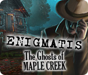 free download Enigmatis: The Ghosts of Maple Creek game