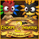 Escape From Paradise 2: A Kingdom's Quest