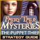 Fairy Tale Mysteries: The Puppet Thief Strategy Guide