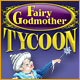 fairy godmother tycoon strategy