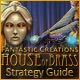 Fantastic Creations: House of Brass Strategy Guide