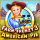 Farm Frenzy 3: American Pie