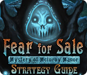 Fear for Sale: Mystery of McInroy Manor Strategy Guide
