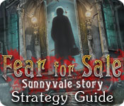 Fear for Sale: Sunnyvale Story Strategy Guide