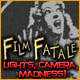 Film Fatale: Lights, Camera, Madness!