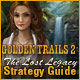 Golden Trails 2: The Lost Legacy Strategy Guide