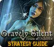 Gravely Silent: House of Deadlock Strategy Guide