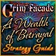 Grim Facade: A Wealth of Betrayal Strategy Guide