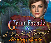 Grim Facade: A Wealth of Betrayal Strategy Guide