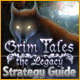 Grim Tales: The Legacy Strategy Guide