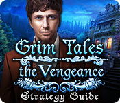 Grim Tales: The Vengeance Strategy Guide