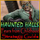 Haunted Halls: Fears from Childhood Strategy Guide