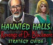 Haunted Halls: Revenge of Doctor Blackmore Strategy Guide