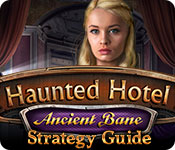 Haunted Hotel: Ancient Bane Strategy Guide