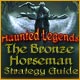 Haunted Legends: The Bronze Horseman Strategy Guide