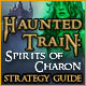 Haunted Train: Spirits of Charon Strategy Guide