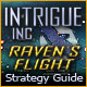 Intrigue Inc: Raven's Flight Strategy Guide