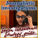 Journalistic Investigations: Stolen Inheritance Strategy Guide
