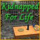 Kidnapped for Life - Online
