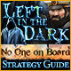 Left in the Dark: No One on Board Strategy Guide