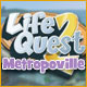 Life Quest 2: Metropoville