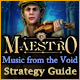 Maestro: Music from the Void Strategy Guide