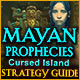 Mayan Prophecies: Cursed Island Strategy Guide