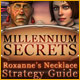 Millennium Secrets: Roxanne's Necklace Strategy Guide