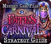 Mystery Case Files®: Fate's Carnival Strategy Guide