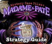 Mystery Case Files: Madame Fate ™ Strategy Guide