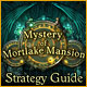 Mystery of Mortlake Mansion Strategy Guide