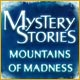 Mystery Stories: Mountains of Madness