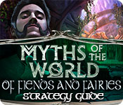 Myths of the World: Of Fiends and Fairies Strategy Guide