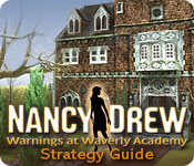 Nancy Drew: Warnings at Waverly Academy Strategy Guide