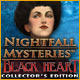 Nightfall Mysteries: Black Heart Collector's Edition