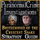 Paranormal Crime Investigations: Brotherhood of the Crescent Snake Strategy Guide