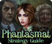 Phantasmat Strategy Guide