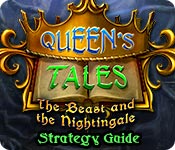 Queen's Tales: The Beast and the Nightingale Strategy Guide