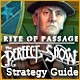 Rite of Passage: The Perfect Show Strategy Guide