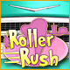 Roller Rush