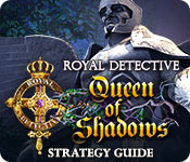 Royal Detective: Queen of Shadows Strategy Guide